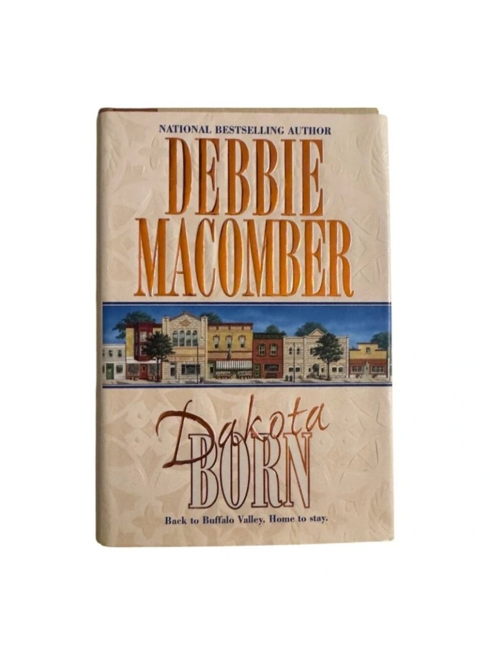 Hardback Book Dakota Born by Debbie Macomber